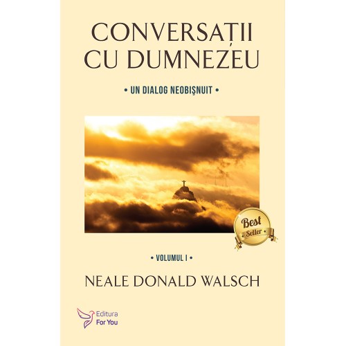 Conversatii cu Dumnezeu vol. 1 – Neale Donald Walsch
